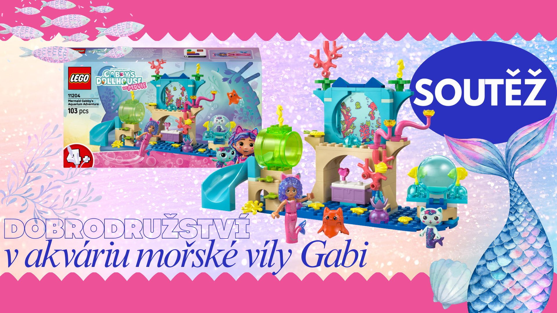 Vyhrajte stavebnici LEGO - Dobrodružství v akváriu mořské panny Gábi
